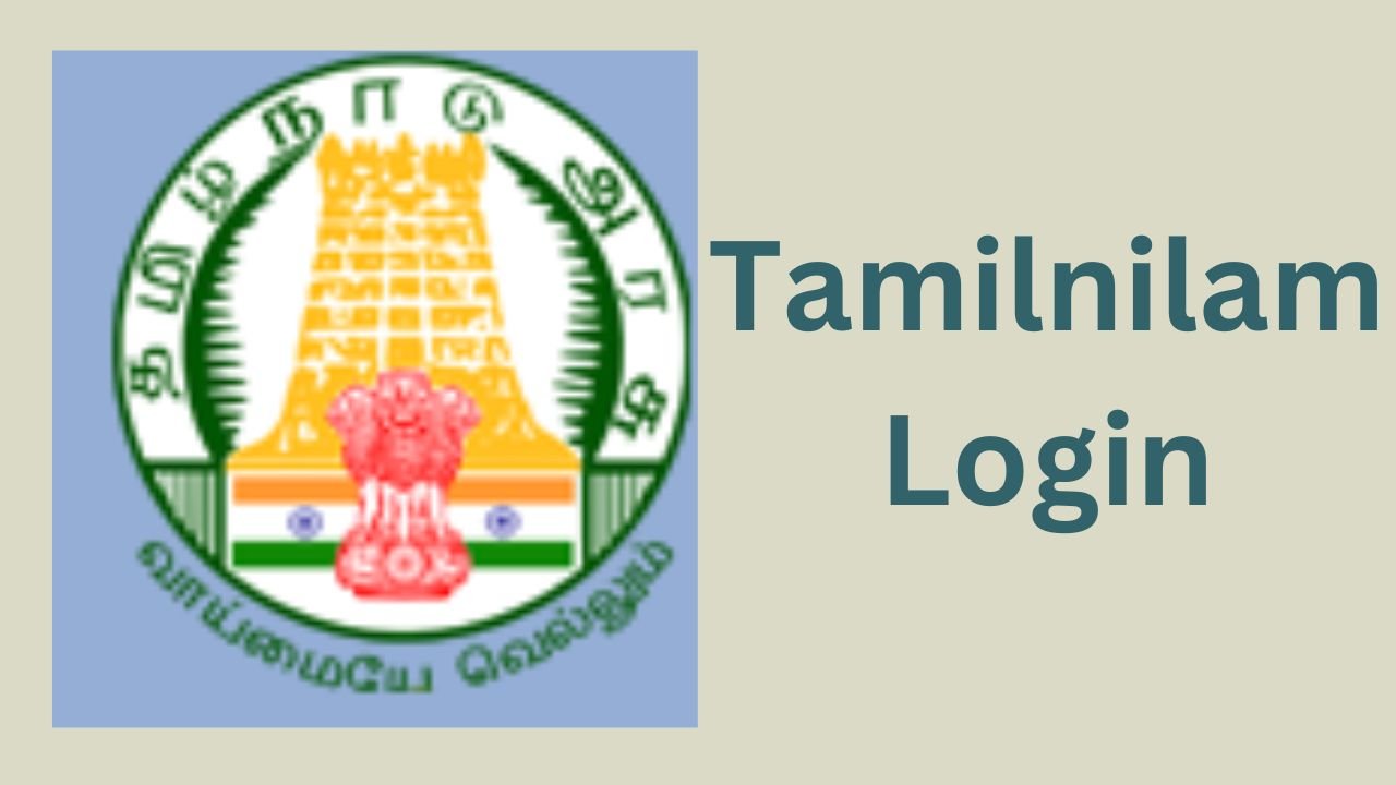 Tamilnilamlogin: Step by Step Land Administration and Management