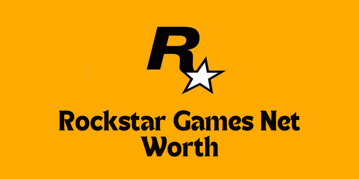Rockstar Games Net Worth: An In-Depth Analysis