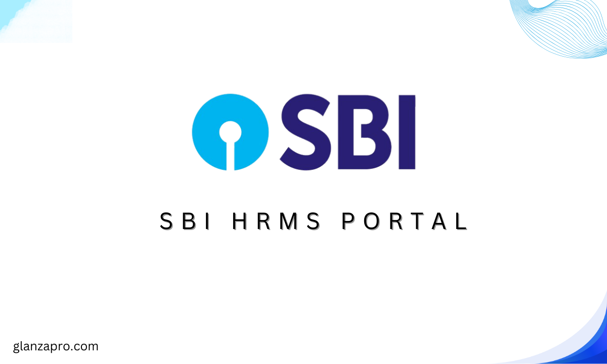 HRMS Bank SBI: A Complete Guide to SBI’s Human Resource Management System